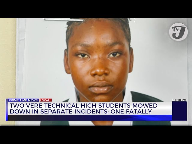 ⁣Two Vere Technical High Students Mowed Down in Separate Incidents: One Fatally | TVJ News