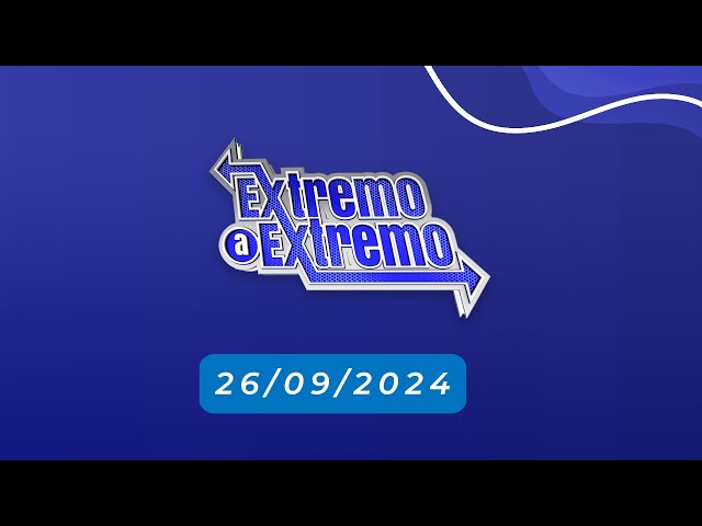 ⁣EN VIVO: De Extremo a Extremo  26/09/2024