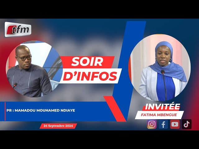 ⁣SOIR D'INFO - Wolof - Pr: Mamadou Mouhamed NDIAYE - Invité : Fatima MBENGUE - 26 Septembre 2024