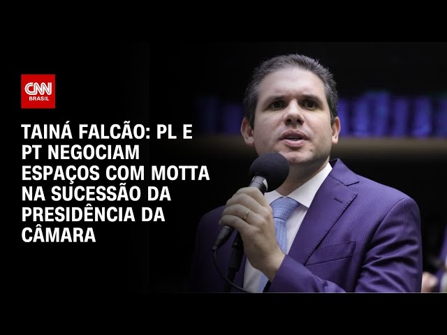 ⁣Tainá Falcão: PL e PT Negociam espaços com Motta na sucessão da presidência da Câmara | BASTIDORES