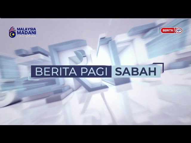 ⁣27 SEPT 2024 – BERITA PAGI SABAH