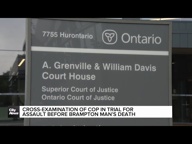 ⁣Cross-examination of cop in trial for assault before Brampton man’s death