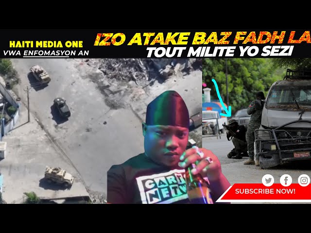 Flash! Bandi Izo Yo Atake Baz Lame Dayiti A Sou Chanmas Tout Soldat FADH Yo Gentan An Alèt