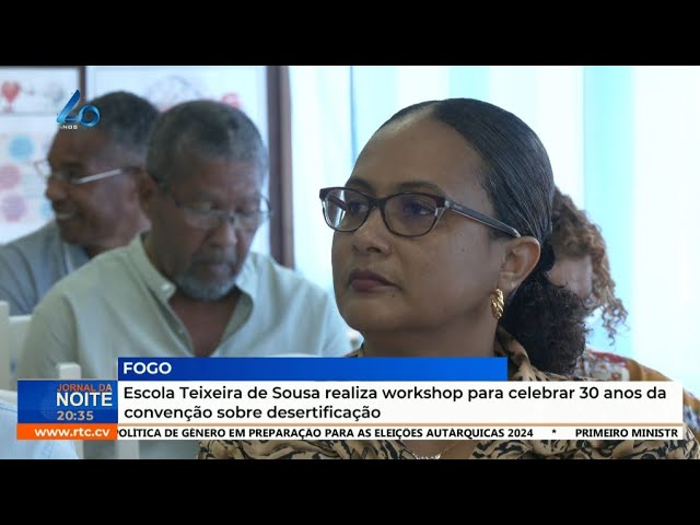 Escola Teixeira de Sousa realiza workshop para celebrar 30 anos da convenção sobre desertificação