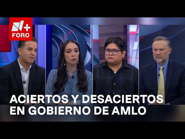 ¿Cuáles fueron los aciertos y los desaciertos del gobierno de AMLO? - Es la Hora de Opinar