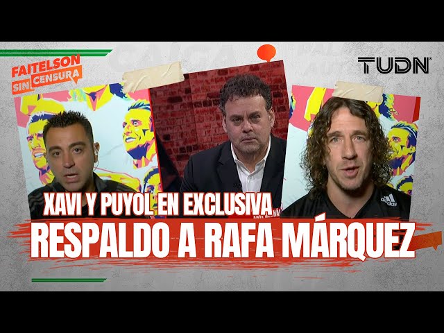 FAITELSON SIN CENSURA: ¡Xavi Hernández y Puyol charlaron sobre Márquez, Santi Giménez y más! | TUDN