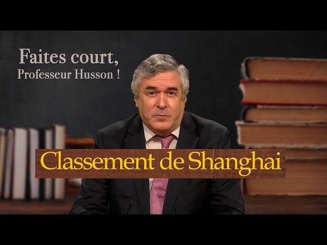 Faites court pr. Husson - Classement de Shanghai - Quel avenir pour les universités françaises ?