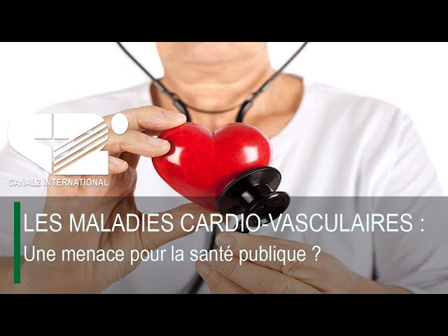 LES MALADIES CARDIO-VASCULAIRES : Une menace pour la santé publique ?(DEBRIEF DE L'ACTU, 26/09/