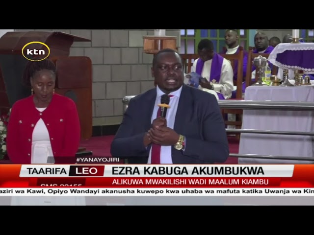 Ezra Kabuga akumbukwa, atajwa kuwa mkakamavu na mwenye bidii