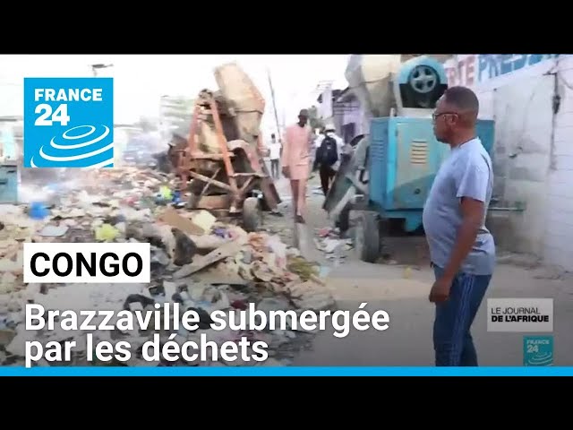 ⁣Congo : Brazzaville submergée par les déchets en pleine grève des éboueurs • FRANCE 24