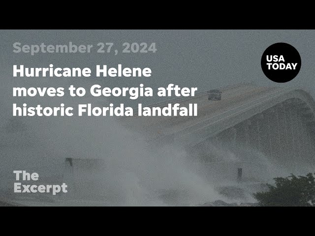 ⁣Hurricane Helene moves to Georgia after historic Florida landfall | The Excerpt