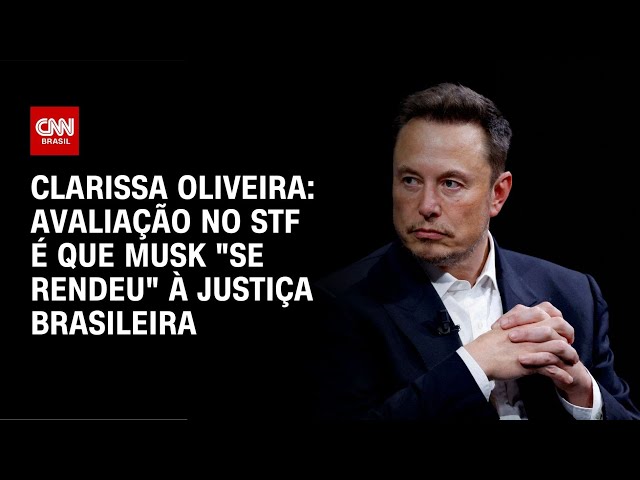 ⁣Clarissa Oliveira: Avaliação no STF é que Musk "se rendeu"  à Justiça brasileira | LIVE CN