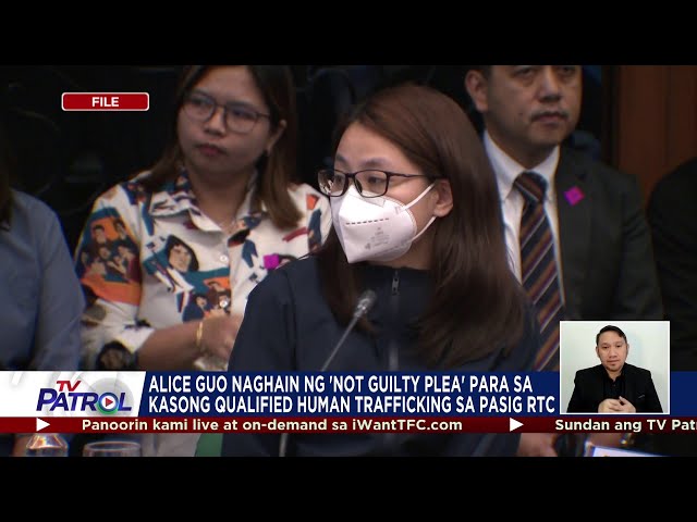 ⁣Alice Guo naghain ng ‘not guilty' plea sa kasong qualified human trafficking