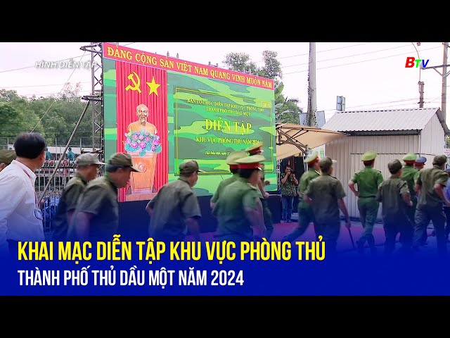 ⁣Khai mạc Diễn tập khu vực phòng thủ thành phố Thủ Dầu Một năm 2024