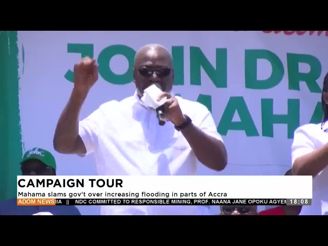 ⁣Mahama slams gov't over increasing flooding in parts of Accra- Adom TV Evening News (27-09-24)