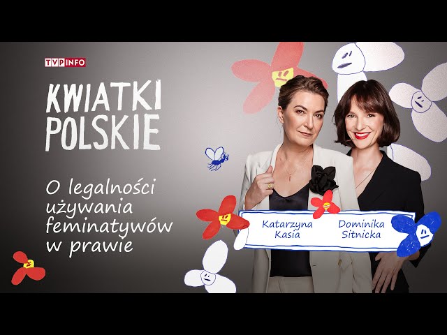 ⁣O legalności używania feminatywów w prawie | KWIATKI POLSKIE