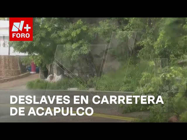 ⁣Se registran múltiples deslaves en carretera escénica de Acapulco - Noticias MX