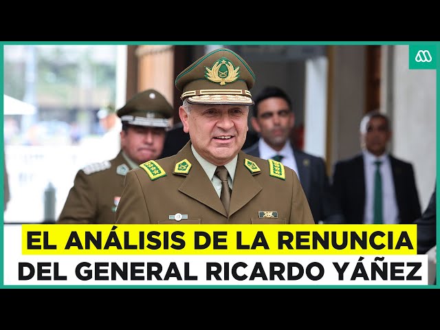 ¿Por qué renunció el general director de Carabineros Ricardo Yáñez?