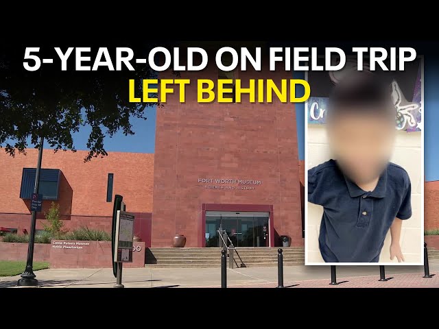 5-year-old Forth Worth ISD student left behind on field trip