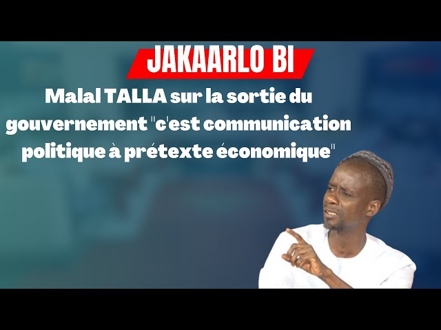 ⁣Malal TALLA sur la sortie du gouvernement "c'est communication politique à prétexte économ