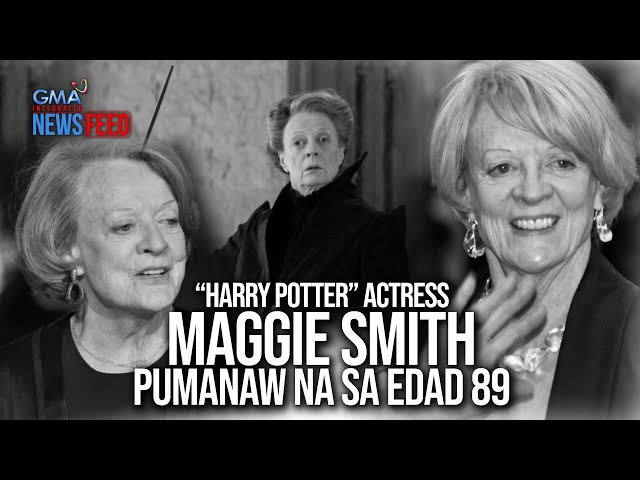 ⁣“Harry Potter” actress Maggie Smith, pumanaw na sa edad 89 | GMA Integrated Newsfeed