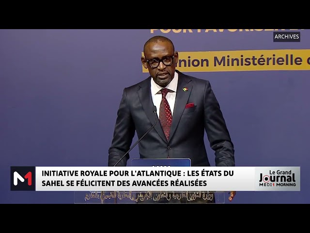 ⁣Initiative Royale pour l´Atlantique : les Etats du Sahel se félicitent des avancées réalisées