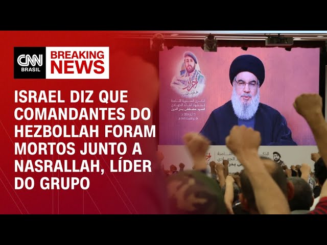 ⁣Israel diz que comandantes do Hezbollah foram mortos junto a Nasrallah, líder do grup