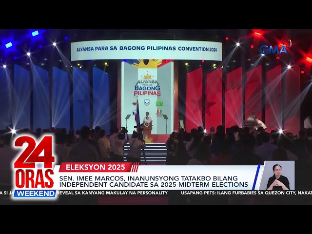 ⁣Sen. Imee Marcos, inanunsyong tatakbo bilang independent candidate sa 2025... | 24 Oras Weekend