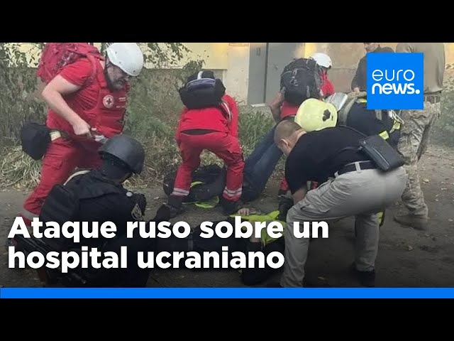 ⁣Al menos nueve muertos tras un ataque ruso sobre un hospital de la ciudad ucraniana de Sumy