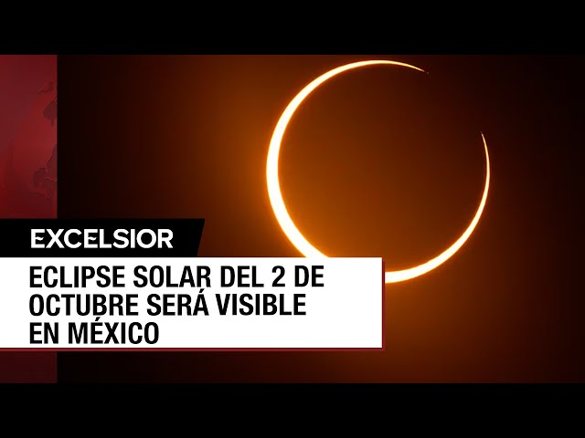 Eclipse solar anular se podrá ver en México este 2 de octubre