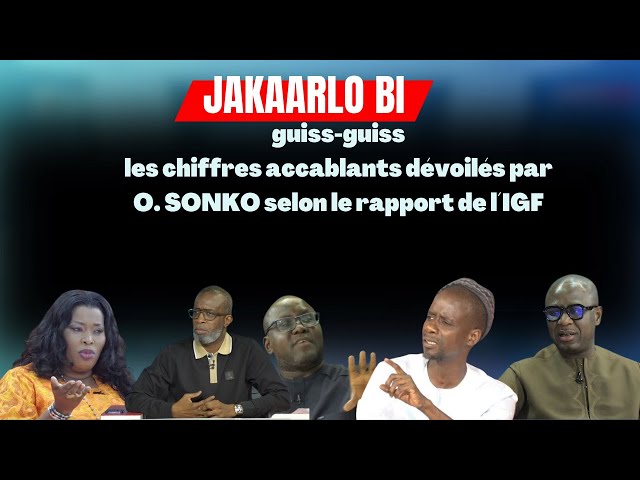 ⁣JAKAARLO BI | Guiss-Guiss : les chiffres accablants dévoilés par O. SONKO selon le rapport de l´IGF