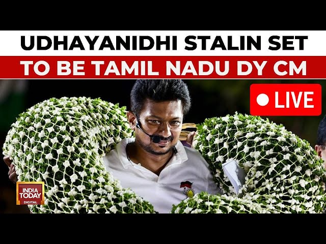 ⁣Live | Udhayanidhi Stalin Set To Be Tamil Nadu Deputy CM, Will Take Oath Tomorrow | India Today Live