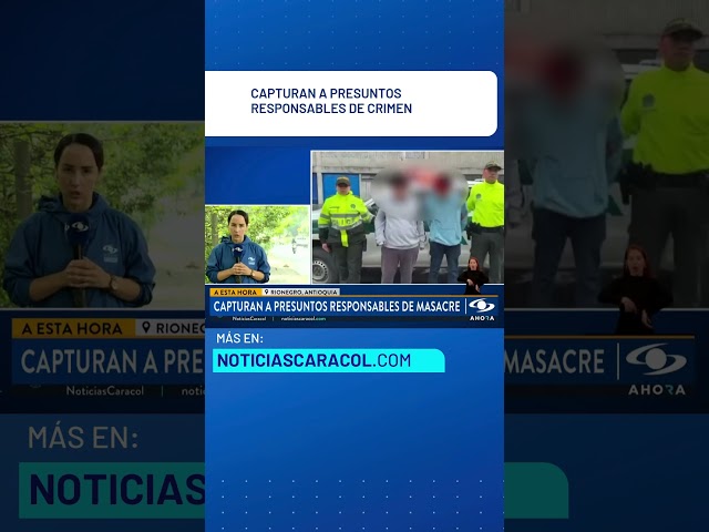 ⁣Capturan a presuntos responsables de crimen en Antioquia