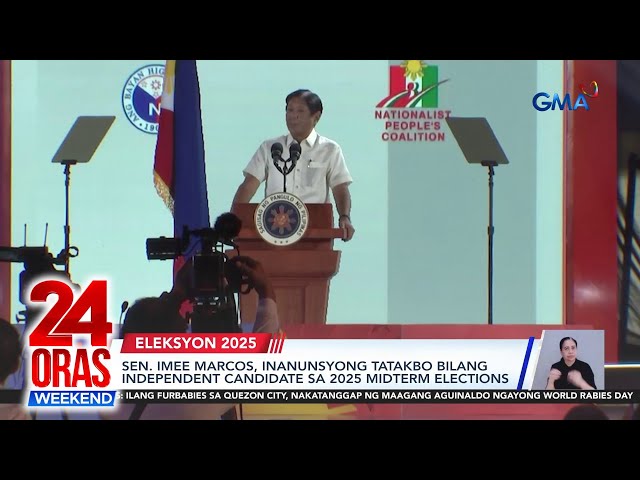 ⁣Sen. Imee Marcos, inanunsyong tatakbo bilang independent candidate sa 2025... | 24 Oras Weekend