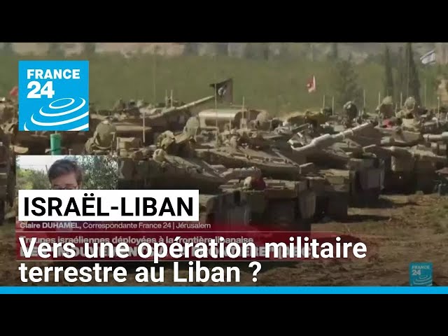 ⁣Israël : vers une opération militaire terrestre au Liban ? • FRANCE 24