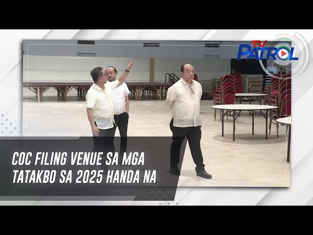 ⁣COC filing venue sa mga tatakbo sa 2025 handa na | TV Patrol