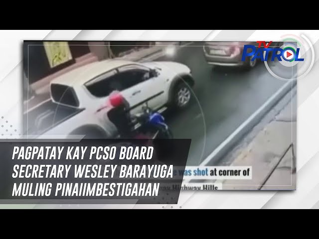 ⁣Pagpatay kay PCSO Board Secretary Wesley Barayuga muling pinaiimbestigahan | TV Patrol