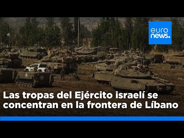 ⁣Las tropas del Ejército israelí se concentran en la frontera de Líbano tras la muerte de Nasralá