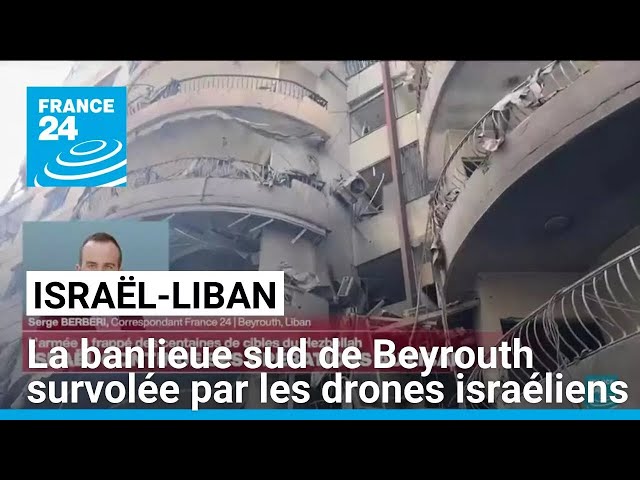 ⁣La banlieue sud de Beyrouth survolée nuit et jour par les drones israéliens • FRANCE 24