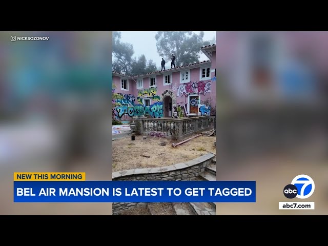 ⁣Bel Air mansion is latest to get hit with graffiti