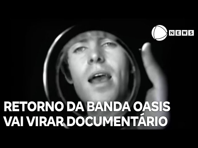 ⁣Retorno da banda Oasis vai virar documentário