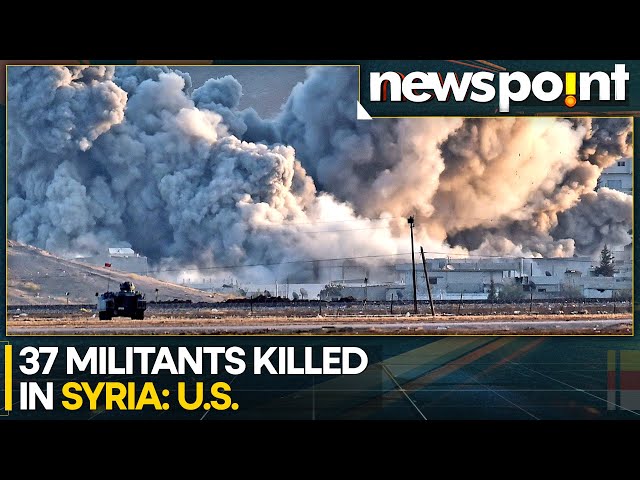 ⁣U.S. Airstrikes On Syria Kill 37 Militants Affiliated With Extremist Groups | WION Newspoint