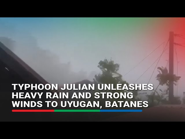 ⁣Typhoon Julian unleashes heavy rain and strong winds in Uyugan, Batanes | ABS-CBN News