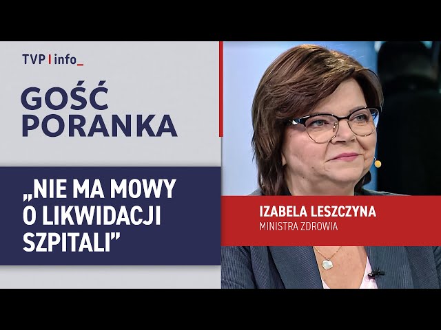 ⁣Izabela Leszczyna: nie ma mowy o likwidacji szpitali | GOŚĆ PORANKA