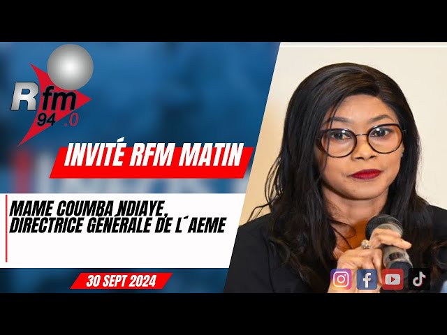 ⁣L´invite rfm matin | Mame Coumba NDIAYE, Directrice Générale de l´AEME - 30 septembre 2024