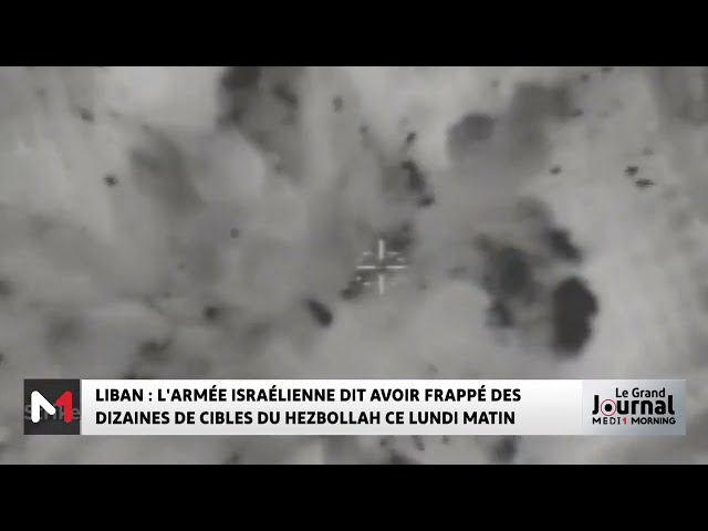 ⁣Liban : l´armée israélienne dit avoir frappé des dizaines de cibles du Hezbollah ce lundi matin