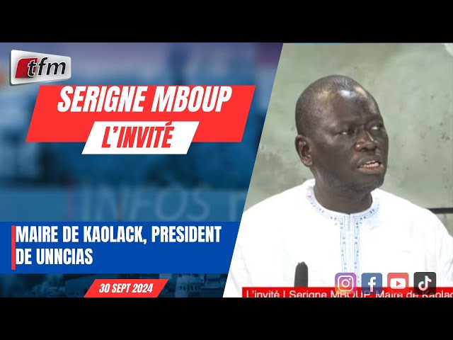 ⁣l´invite d´infos matin | Serigne MBOUP, maire de kaolack, président de UNCCIAS - 30 septembre 2024