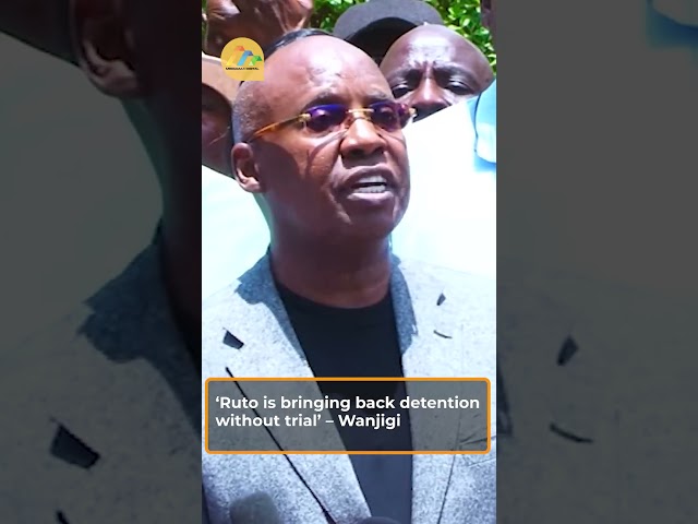 ⁣‘Ruto is bringing back detention without trial’ – Wanjigi