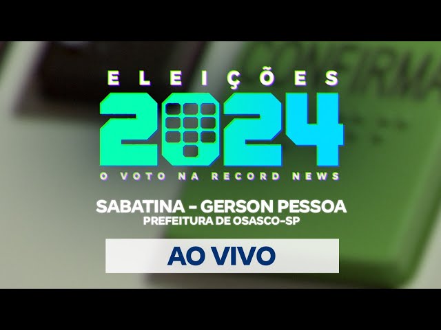 ⁣O Voto na Record News - Sabatina com Gerson Pessoa (prefeitura de Osasco-SP) - 30/09/2024