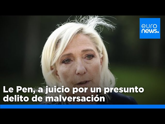 ⁣Marine Le Pen y otros miembros de su partido, a juicio por un presunto delito de malversación